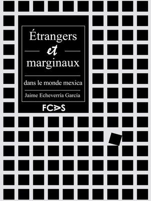 cover image of Étrangers et marginaux dans le monde mexica
